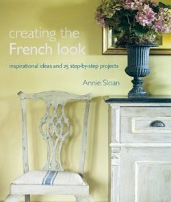 Annie Sloan Book - Creating the French Look